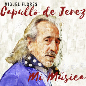 Capullo De Jerez - Mi Música (Álbum)