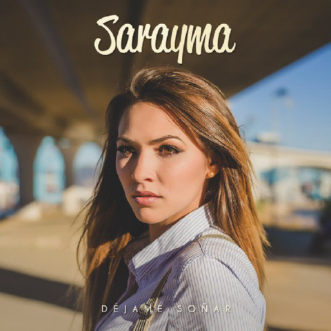 Sarayma - Dejame Soñar (Álbum)