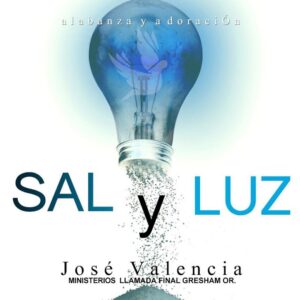 Jose Valencia - Sal y Luz  (Álbum)