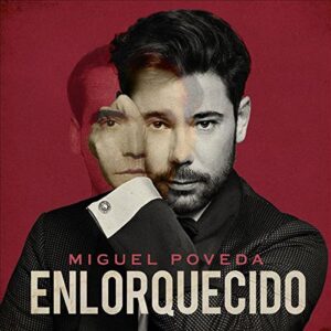 Miguel Poveda - Enlorquecido (Álbum)