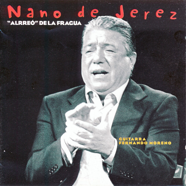 Nano de Jerez - Alrreo de la Fragua (Álbum)
