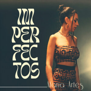 María Artés - Imperfectos (Álbum) 2023